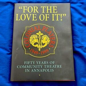 Colonial Players Annapolis “For the Love of It!” Hardback Edition